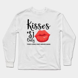 Kisses $1 Only Long Sleeve T-Shirt